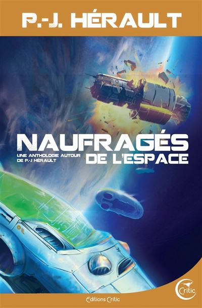 Basseterre Luce Naufragés De L?Espace - Une Anthologie Autour De P.-J. Hérault