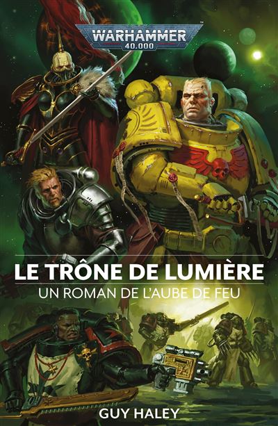 Guy Haley - Warhammer 40,000 L'Aube de feu, T04 Le Trône de Lumière - Guy Haley (2022)