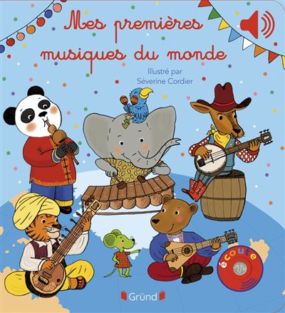 Mes premières musiques du monde - Emilie Collet - cartonné