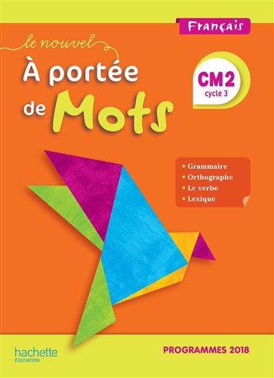 Le nouvel A portée de mots, français CM2, cycle 3 : programmes 2018 - Image 3