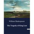The Tragedy of King Lear - broché - William Shakespeare - Achat Livre ...