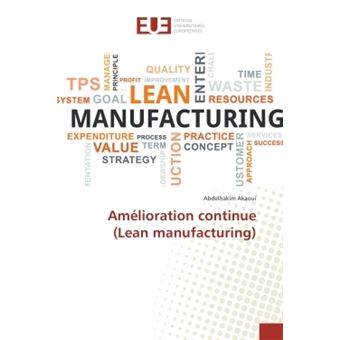Amélioration continue (Lean manufacturing) Lean manufacturing - broché ...