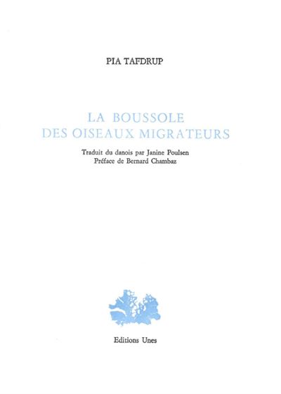 La boussole des oiseaux migrateurs - Pia Tafdrup - broché