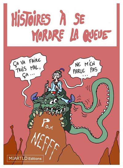 Histoires a se mordre la queue -  Nefff - cartonné
