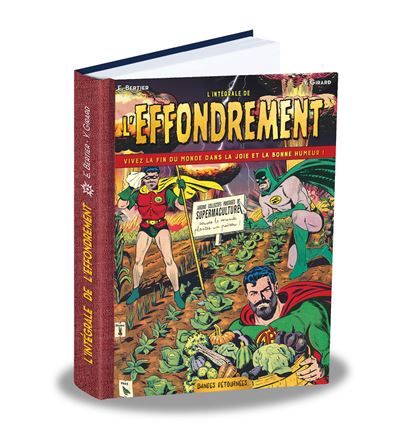 Intégrale de L'Effondrement Vivez la fin du monde dans la joie et la bonne humeur - Emile Bertier - Bandes Detournees - cartonné - Bande dessinée