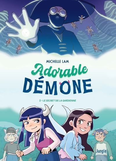 Adorable Démone - Tome 2 Le secret de la gardienne - Michelle Lam - Jungle - broché - Bande dessinée jeunesse