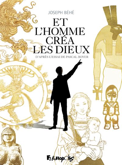 Et l'Homme créa les dieux