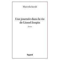 Une journee dans la vie de lionel jospin