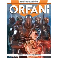 Orfani 1. Piccoli spaventati guerrieri