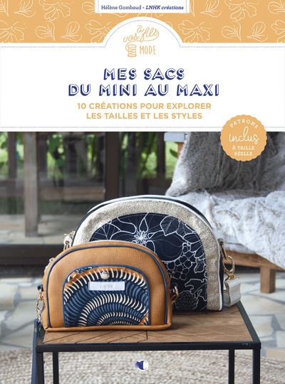 Mes sacs du mini au maxi - Hélène Gombaud - Creapassions - broché - Guide