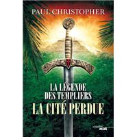 La légende des Templiers - tome 8 La cité perdue
