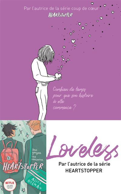 Loveless - édition française - Par l'autrice de la série "Heartstopper" Combien de temps pour que son histoire à elle commence ? - Alice Oseman - Hachette Romans - broché - Roman adolescent