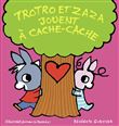 Trotro et Zaza jouent à cache-cache