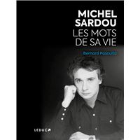 Michel Sardou, les mots de sa vie