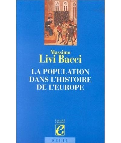 La Population dans l'histoire de l'Europe -  Massimo Livi-Bacci - broché