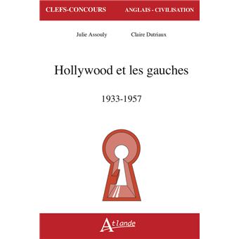 Hollywood et les gauches, 1933-1957