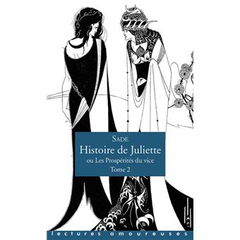 Histoire de Juliette: ou les Prospérités du vice (tome 2) : de Sade, Marquis