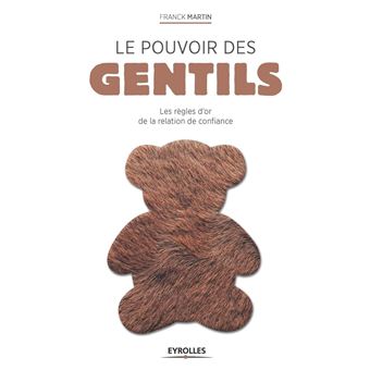 Le pouvoir des gentils - 1