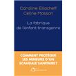 La fabrique de l’enfant transgenre