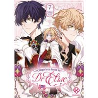 L'Impérieux Destin du Dr Elise - Tome 7