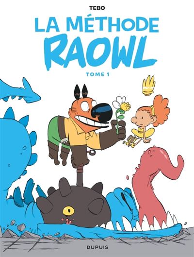 Raowl - La méthode - tome 1 - Raowl - La méthode