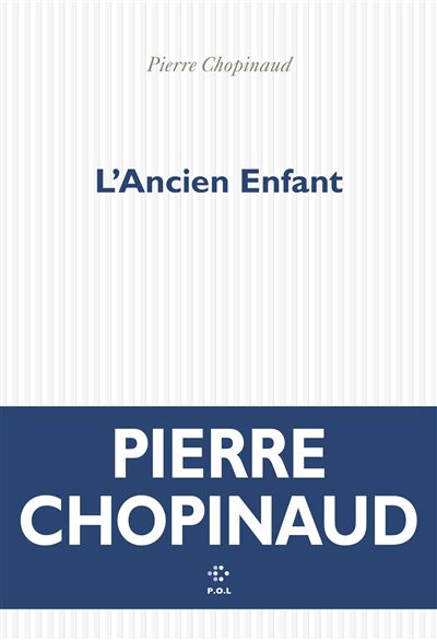 L'Ancien Enfant - Pierre Chopinaud (2026)