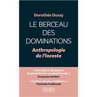 Le Berceau des dominations - Anthropologie de l'inceste