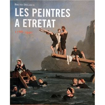 Les Peintres à Etretat 1786-1940 - 1