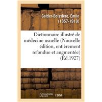 Dictionnaire illustré de médecine usuelle (Nouvelle édition, entièrement refondue et augmentée)