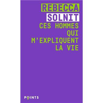 Ces hommes qui m'expliquent la vie