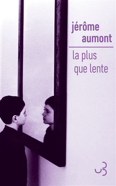 La plus que lente - Jérôme Aumont (Littérature francophone 2025)