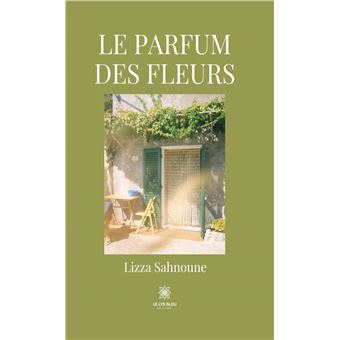 Le parfum des fleurs - 1