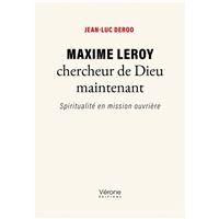 Maxime Leroy chercheur de Dieu maintenant