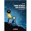 Comme Un Oiseau Dans Un Bocal