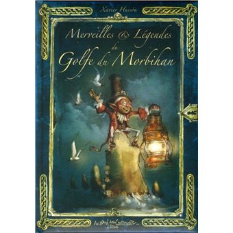 Merveilles et légendes du Morbihan - 1