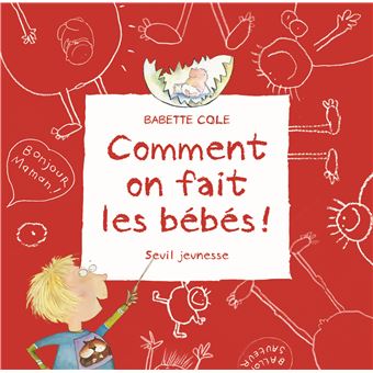 Comment on fait les bébés ? - 1