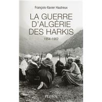 La guerre d'Algérie des harkis 1954-1962