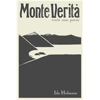 Monte Verita. Vérité sans poésie