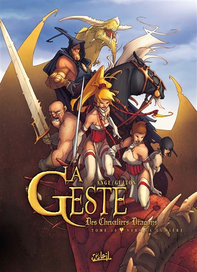 La Geste des Chevaliers Dragons T10 - Vers la lumière - Ange - Soleil - cartonné - Bande dessinée