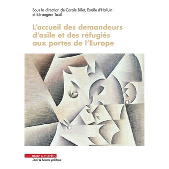 L'accueil des demandeurs d'asile et des réfugiés aux portes de l'europe