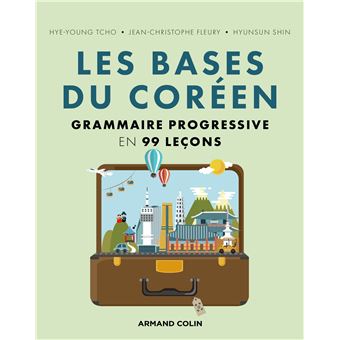 Les bases du coréen - Grammaire progressive en 99 leçons - 1