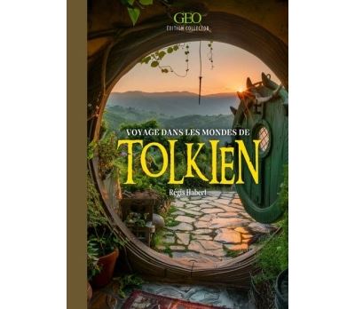 Voyages dans les mondes de Tolkien - Régis Habert - Geo Art Prisma Media - relié - Beau livre