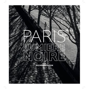 Paris. Lumière noire