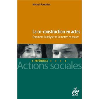 La co-construction en actes - Comment l'analyser et la mettre en oeuvre - 1