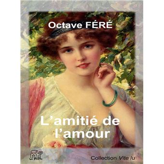 L'amitié de l'amour - 1