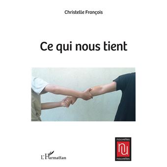 Ce qui nous tient - 1