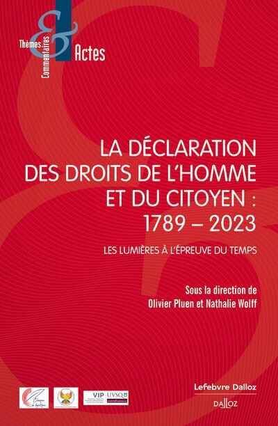 La Déclaration des droits de l'homme : 1789-2023 - Les Lumières à l'épreuve du temps - Olivier Pluen - broché