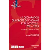 La Déclaration des droits de l'homme : 1789-2023 - Les Lumières à l'épreuve du temps