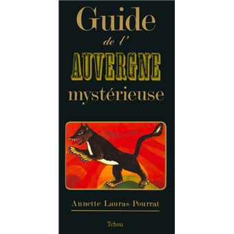 Guide de l'Auvergne mystérieuse - 1