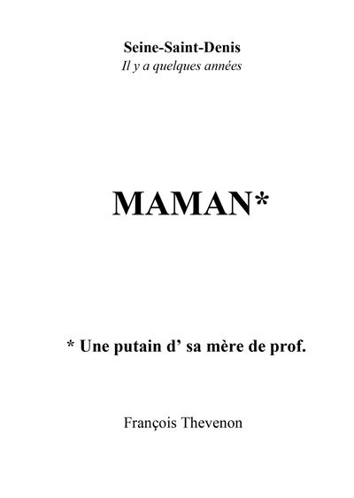 Maman Une putain d'sa mère de prof - François Thevenon - Bookelis - broché - Récit